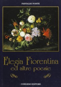 Elegia fiorentina ed altre poesie