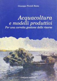 Acquacoltura e modelli produttivi. Per una corretta gestione delle risorse