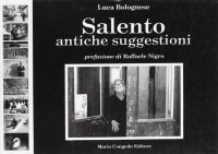 Salento. Antiche suggestioni