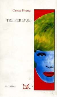 Tre per due