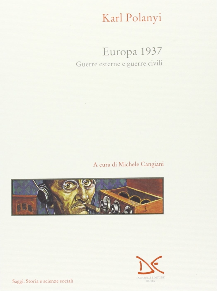 Europa 1937. Guerre esterne e guerre civili Europa 1937. Guerre esterne e guerre civili