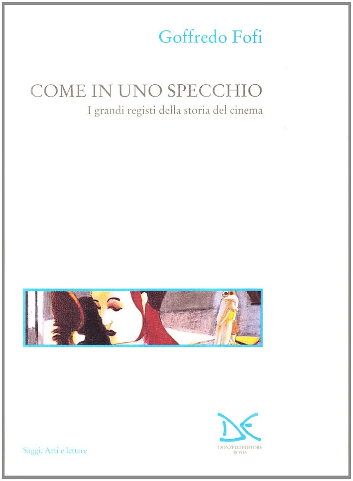 Come in uno specchio. I grandi registi del cinema Come in uno specchio. I grandi registi del cinema