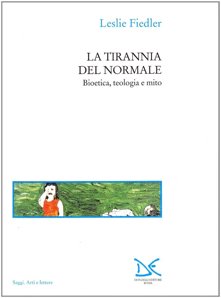 La tirannia del normale. Bioetica, teologia e mito La tirannia del normale. Bioetica, teologia e mito