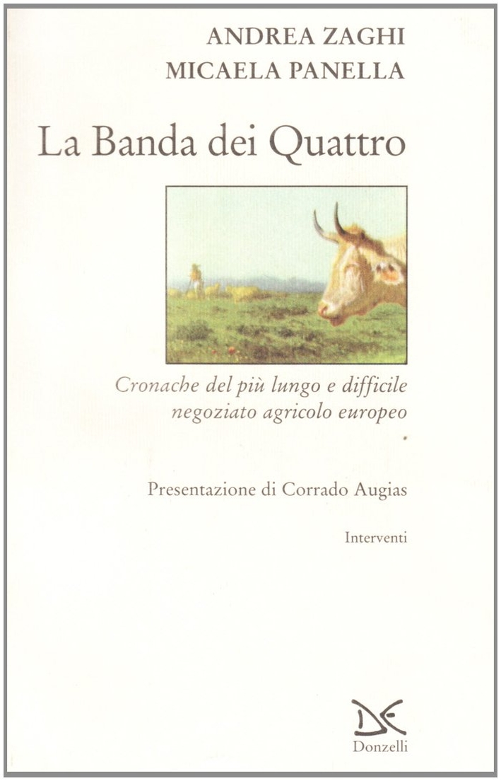 La banda dei quattro. Cronache del più lungo e difficile negoziato agricolo europeo