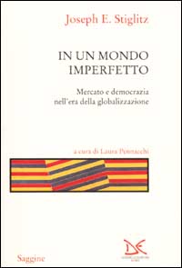 In un mondo imperfetto. Mercato e democrazia nell'era della globalizzazione In un mondo imperfetto. Mercato e democrazia nell'era della globalizzazione