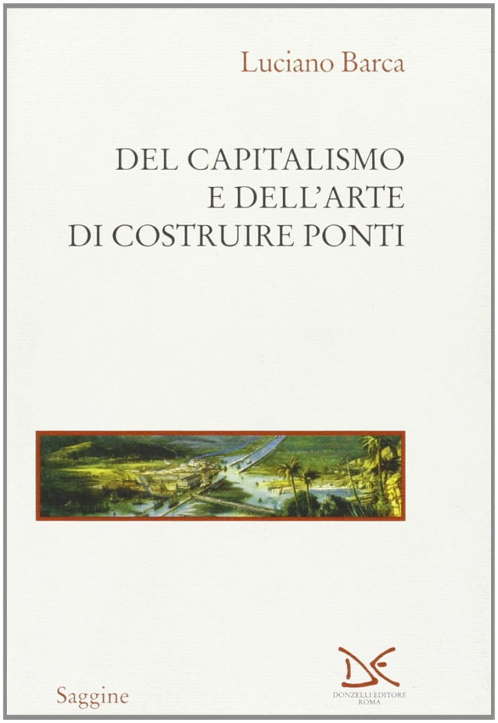 Del capitalismo e dell'arte di costruire ponti Del capitalismo e dell'arte di costruire ponti