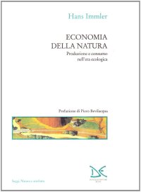 Economia della natura. Produzione e consumo nell'era ecologica