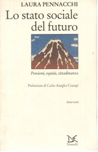 Lo stato sociale del futuro. Pensioni, equità, cittadinanza