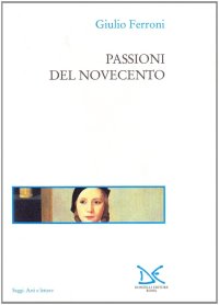 Passioni del Novecento