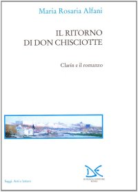 Il ritorno di don Chisciotte. Clarin e il romanzo
