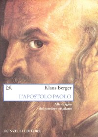 L'apostolo Paolo. Alle origini del pensiero cristiano