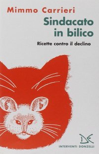 Sindacato in bilico. Ricette contro il declino