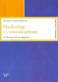 Marketing e comunicazione. Evoluzione di un rapporto