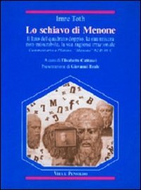Lo schiavo di Menone. Il lato del quadrato doppio, la sua misura non-misurabile, la sua ragione irrazionale