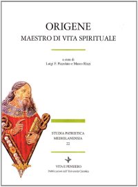 Origene. Maestro di vita spirituale