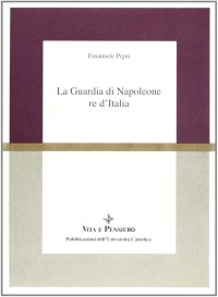 La guardia di Napoleone re d'Italia