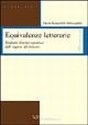 Equivalenze letterarie. Tradurre il testo narrativo dall'inglese all'italiano