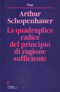 La quadruplice radice del principio di ragione sufficiente