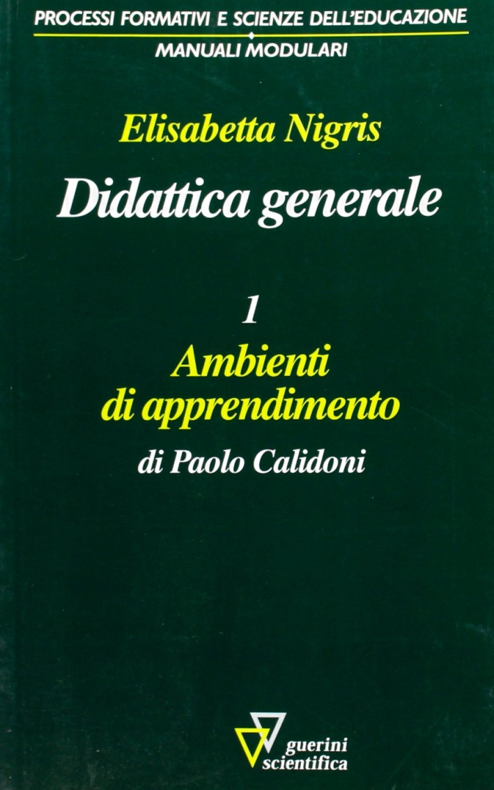 Didattica generale. Vol. 1: Ambiente...