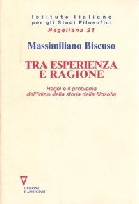 Tra esperienza e ragione. Hegel e il problema dell'inizio della storia della filosofia