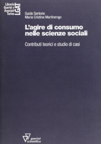 L'agire di consumo nelle scienze sociali