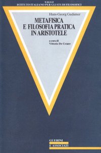 Metafisica e filosofia pratica in Aristotele