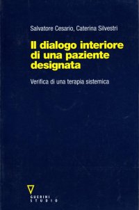 Il dialogo interiore di una paziente designata. Verifica di una terapia sistemica