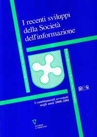 I recenti sviluppi della società dell'informazione. I cambiamenti avvenuti negli anni 2000-2001