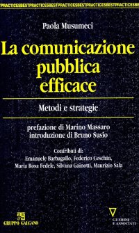 La comunicazione pubblica efficace. Metodi e strategie