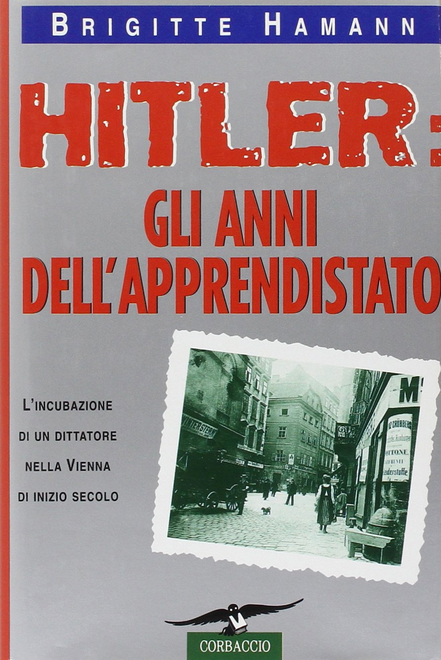 Hitler: gli anni dell'apprendistato