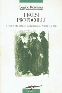 I falsi protocolli. Il «complotto ebraico» dalla Russia di Nicola II a oggi