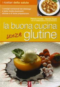 La buona cucina senza glutine