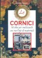Le cornici. 50 idee per realizzarle con vari tipi di materiali