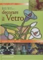 Decorare il vetro
