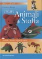 Creare animali di stoffa