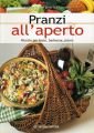 Pranzi all'aperto. Ricette per feste, barbecue, picnic