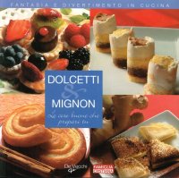 Dolcetti e Mignon