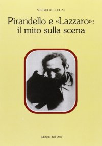Pirandello e «Lazzaro»: il mito sulla scena