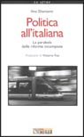 Politica all'italiana. La parabola delle riforme incompiute