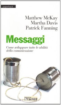 Messaggi. Come sviluppare tutte le abilità della comunicazione