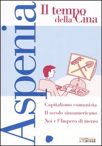 Aspenia. Vol. 23: Il tempo della Cina