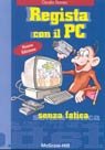 Regista con il PC senza fatica