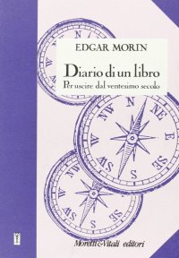 Diario di un libro. Durante la stesura di «Per uscire dal XX secolo»