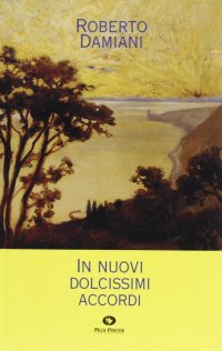 In nuovi dolcissimi accordi