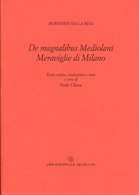 De magnalibus Mediolani-Meraviglie di Milano