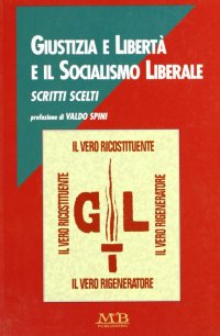 Giustizia e libertà e il socialismo liberale