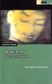 Arabi e noi. Amori gay nel Maghreb