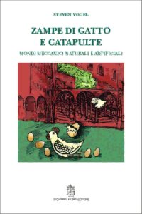 Zampe di gatto e catapulte. Mondi meccanici naturali e artificiali