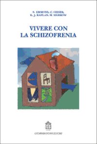 Vivere con la schizofrenia