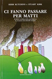 Ci fanno passare per matti